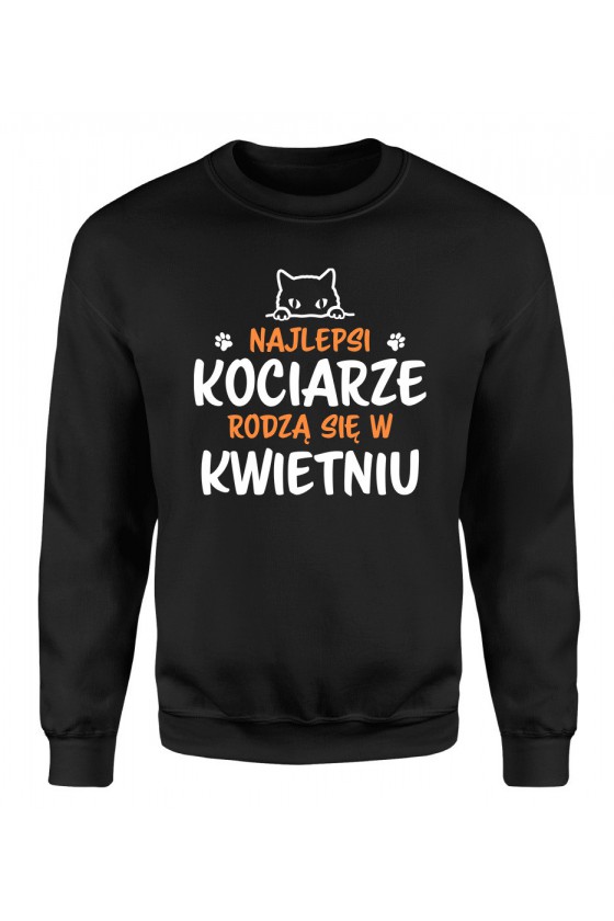 Bluza Męska Klasyczna Najlepsi Kociarze Rodzą Się W Kwietniu