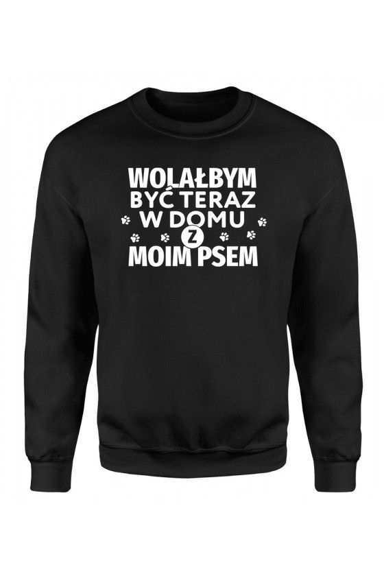 Bluza Męska Klasyczna Wolałbym Być Teraz W Domu Z Moim Psem