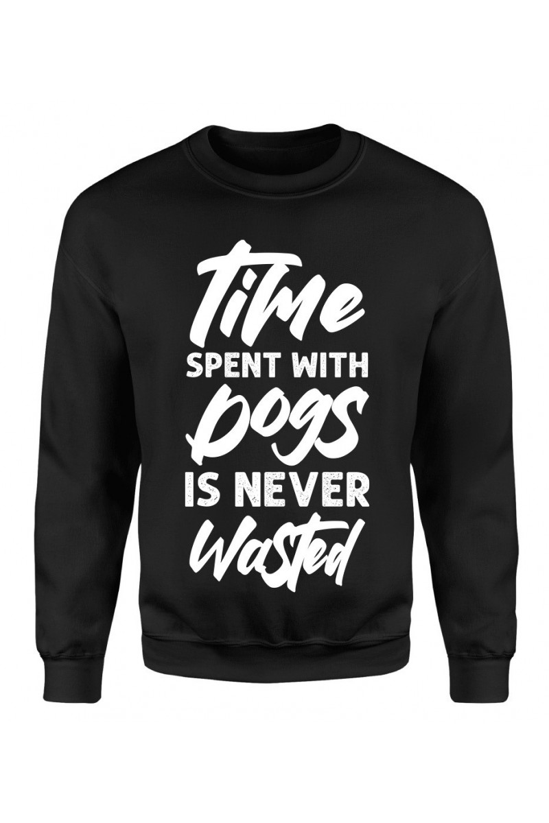 Bluza Męska Klasyczna Time Spent With Dogs Is Never Wasted