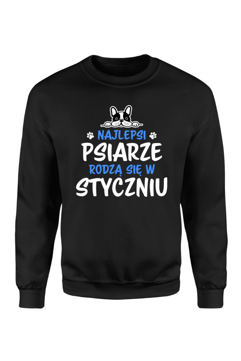 Bluza Męska Klasyczna Najlepsi Psiarze Rodzą Się W Styczniu