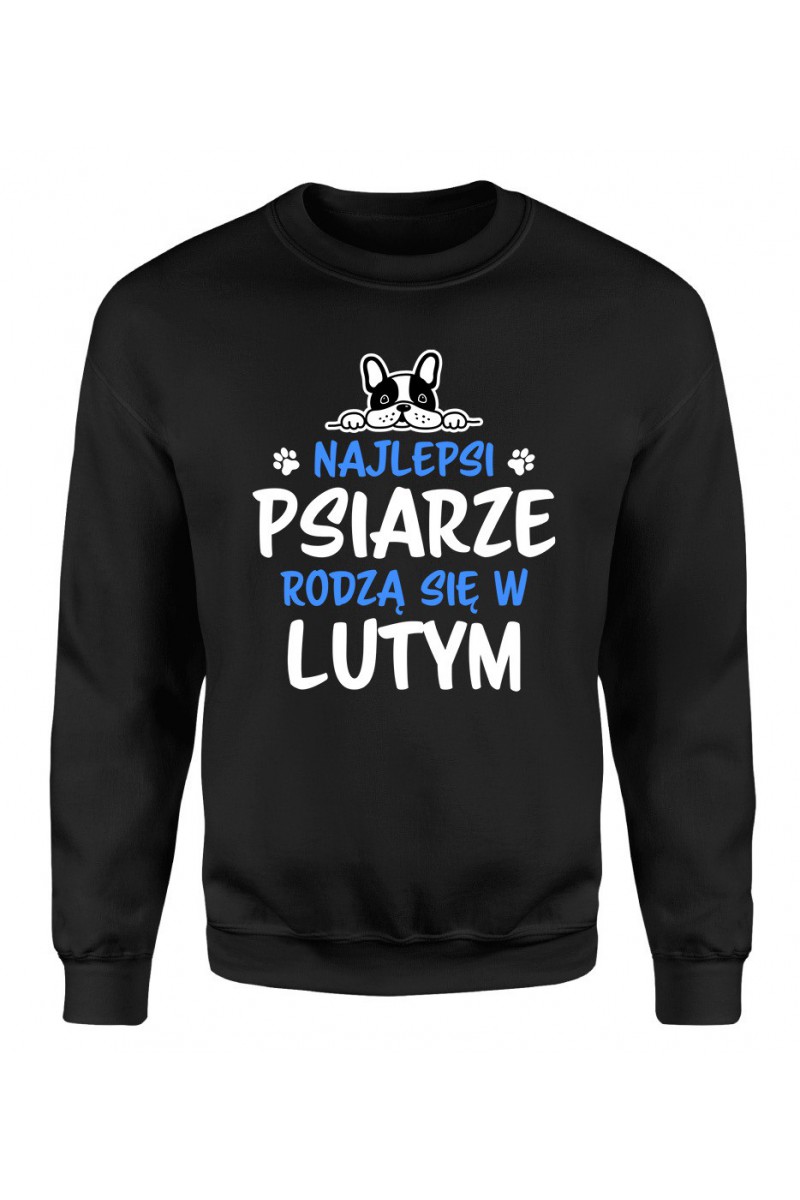 Bluza Męska Klasyczna Najlepsi Psiarze Rodzą Się W Lutym