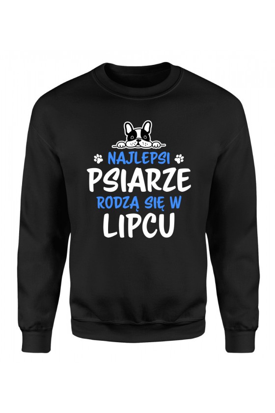 Bluza Męska Klasyczna Najlepsi Psiarze Rodzą Się W Lipcu