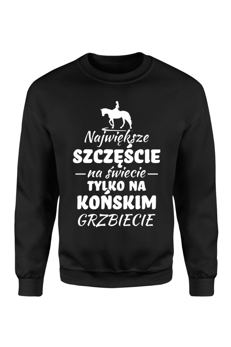 Bluza Męska Klasyczna Największe Szczęście Na Świecie Tylko Na Końskim Grzbiecie