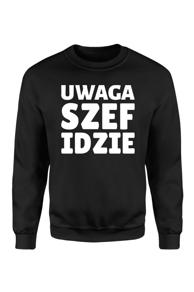 Bluza Męska Klasyczna Uwaga Szef Idzie