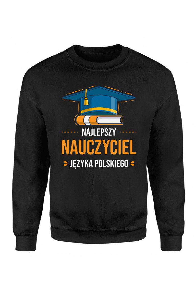 Bluza Męska Klasyczna Najlepszy Nauczyciel Języka Polskiego