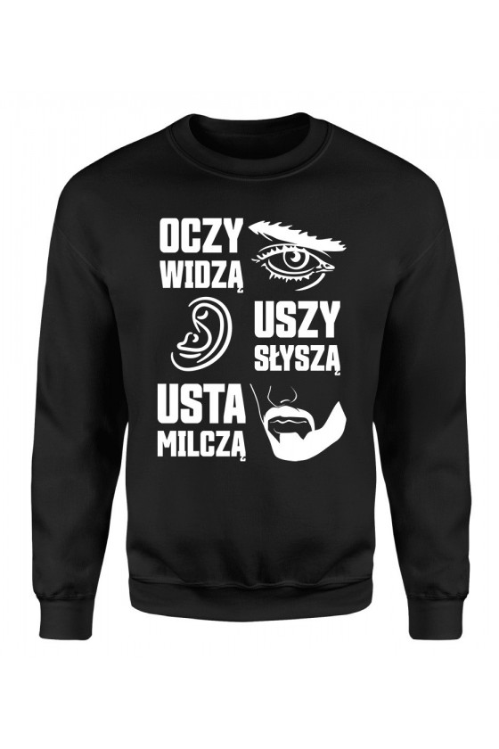 Bluza Męska Klasyczna Oczy Widzą Uszy Słyszą Usta Milczą