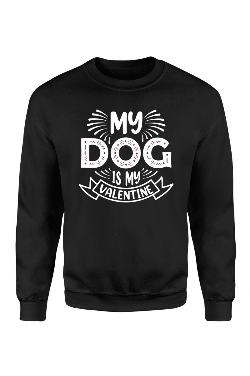 Bluza Damska Klasyczna My Dog Is My Valentine