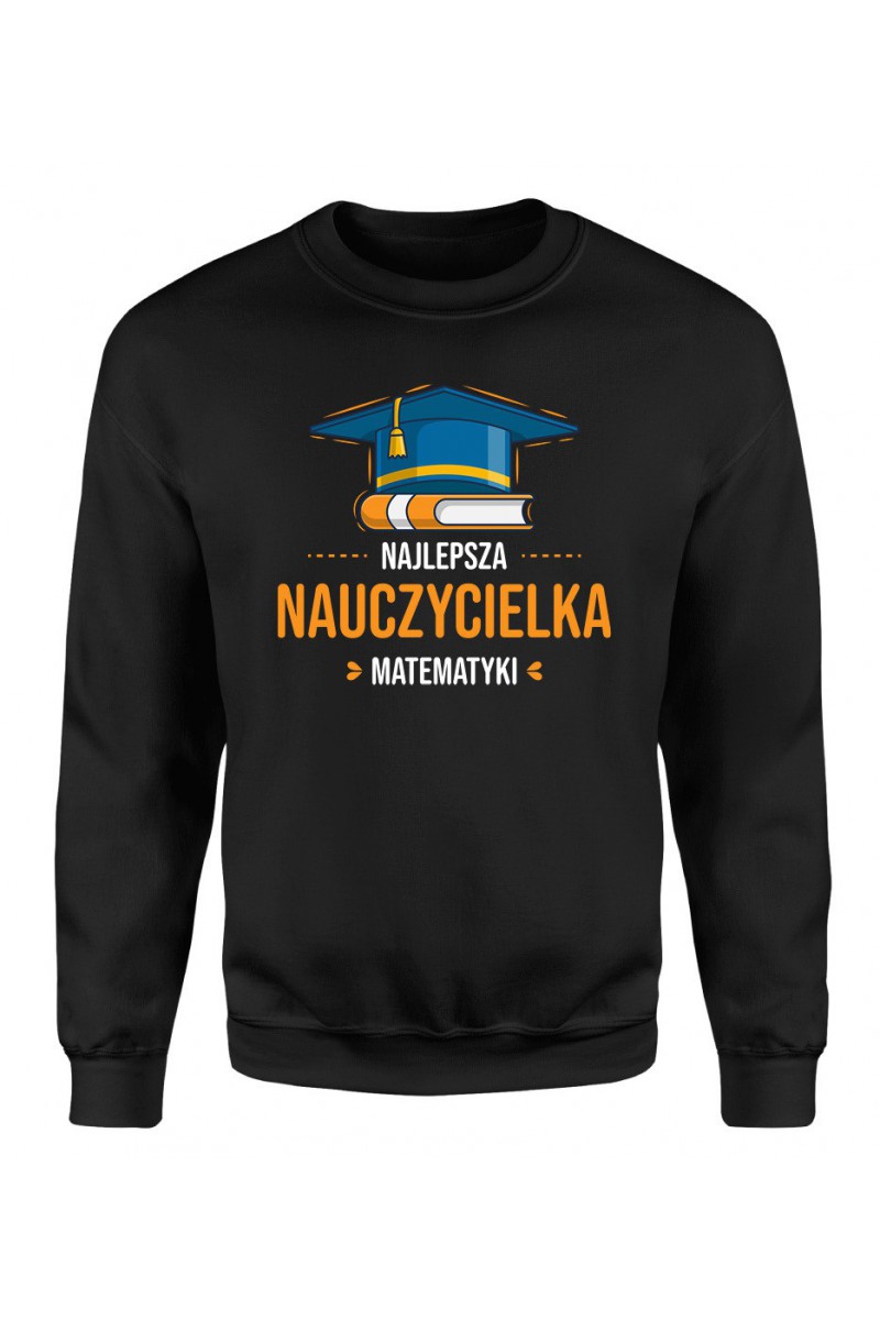 Bluza Damska Klasyczna Najlepsza Nauczycielka Matematyki