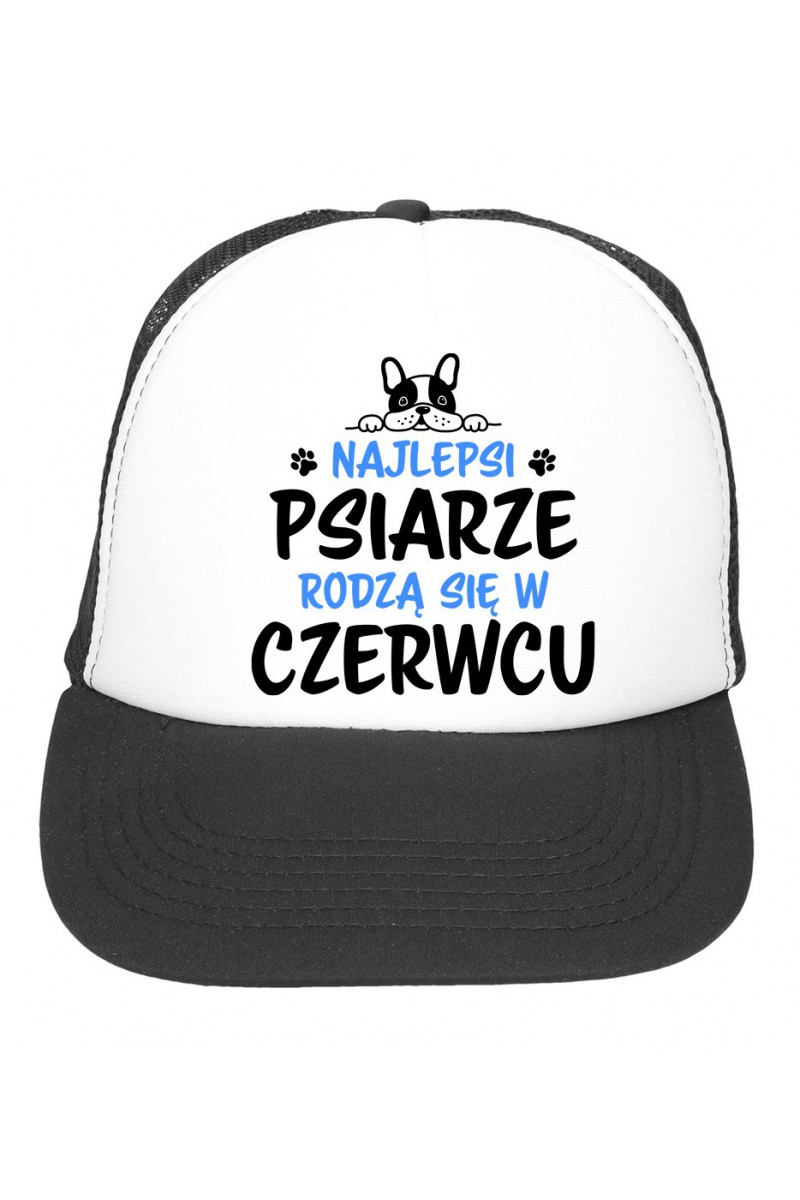 Czapka z daszkiem Najlepsi Psiarze Rodzą Się W Czerwcu