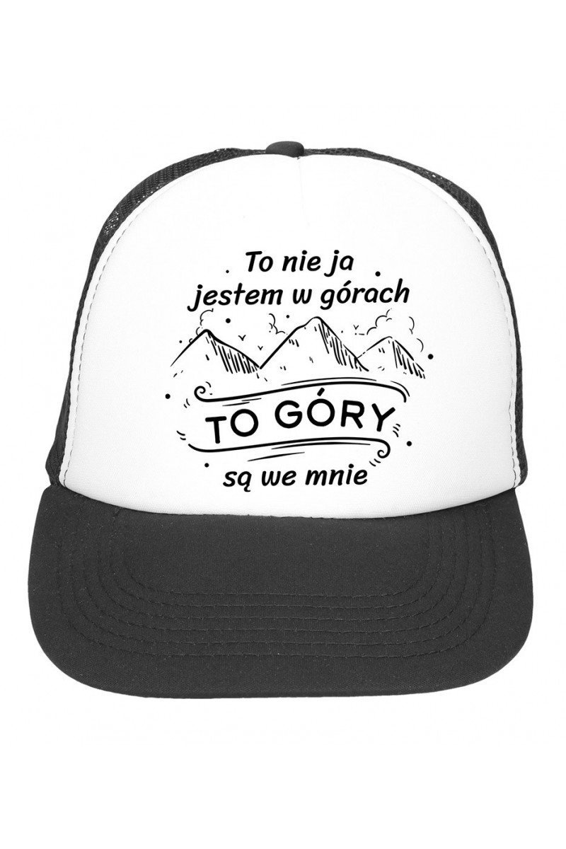 Czapka z daszkiem To Nie Ja Jestem W Górach To Góry Są We Mnie