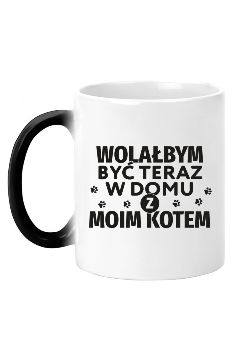 Kubek Magiczny Wolałbym Być Teraz W Domu Z Moim Kotem