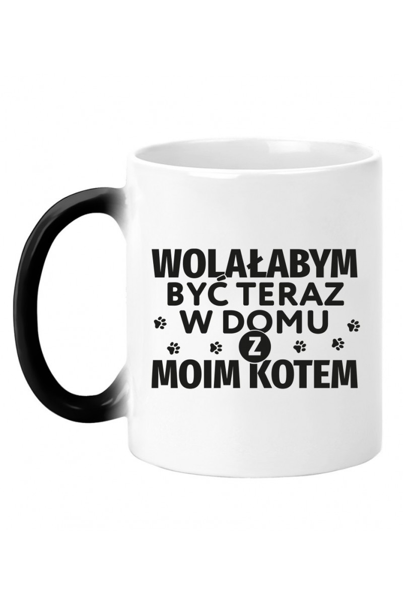 Kubek Magiczny Wolałabym Być Teraz W Domu Z Moim Kotem