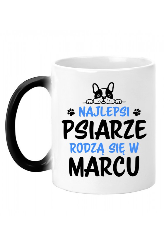 Kubek Magiczny Najlepsi Psiarze Rodzą Się W Marcu