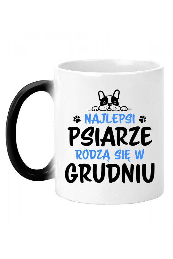 Kubek Magiczny Najlepsi Psiarze Rodzą Się W Grudniu