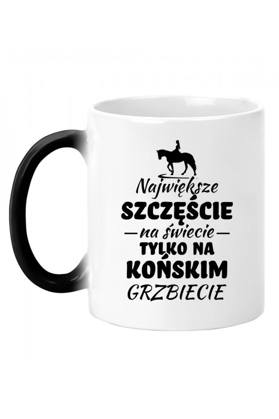 Kubek Magiczny Największe Szczęście Na Świecie Tylko Na Końskim Grzbiecie