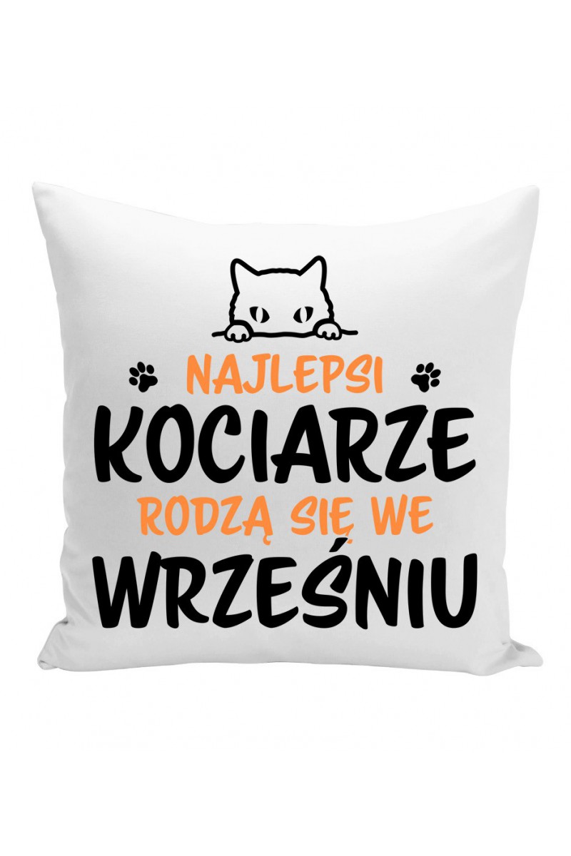 Poduszka Najlepsi Kociarze Rodzą Się We Wrześniu