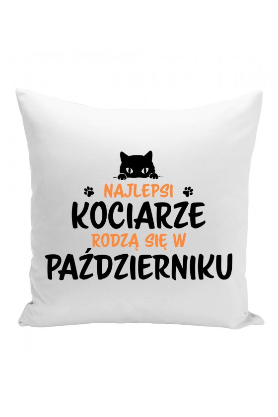 Poduszka Najlepsi Kociarze Rodzą Się W Październiku