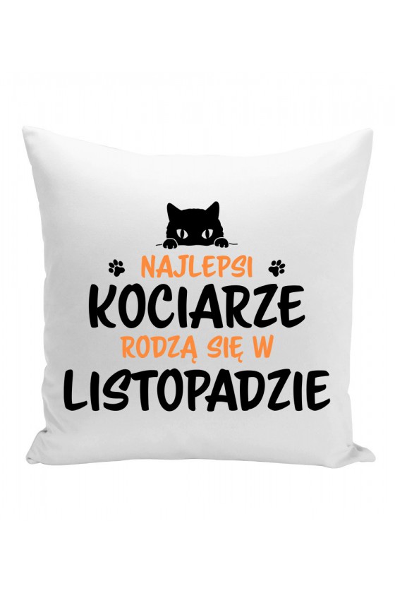 Poduszka Najlepsi Kociarze Rodzą Się W Listopadzie