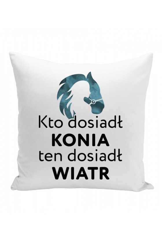 Poduszka Kto Dosiadł Konia Ten Dosiadł Wiatr