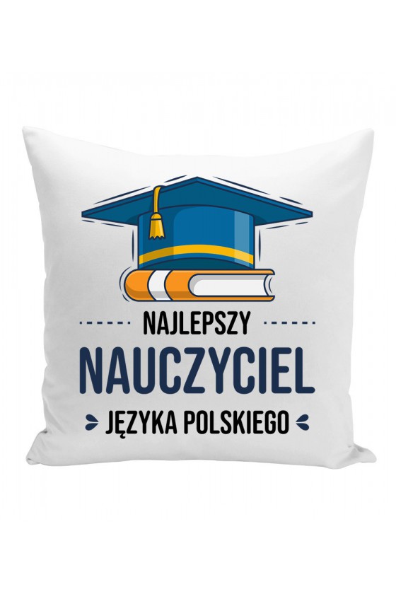 Poduszka Najlepszy Nauczyciel Języka Polskiego