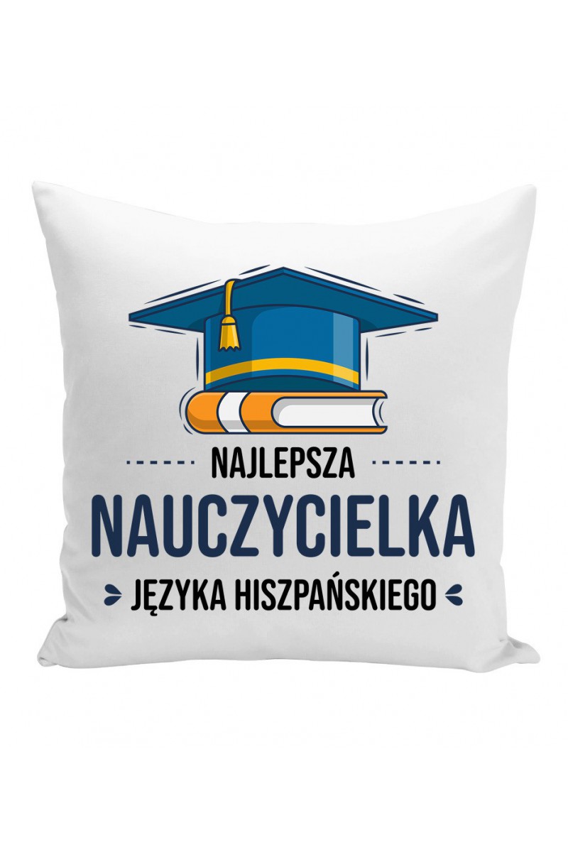 Poduszka Najlepsza Nauczycielka Języka Hiszpańskiego