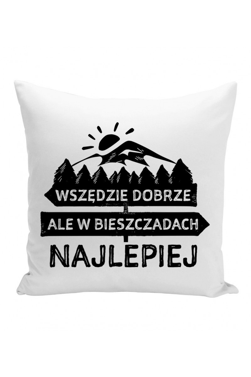 Poduszka Wszędzie Dobrze Ale W Bieszczadach Najlepiej