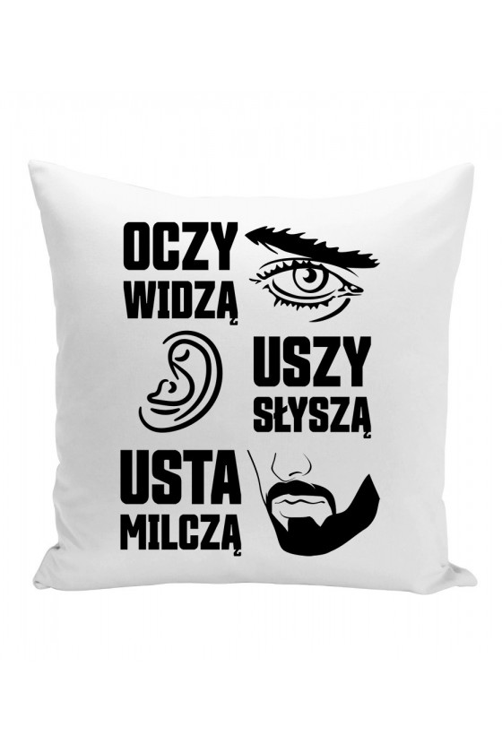 Poduszka Oczy Widzą Uszy Słyszą Usta Milczą