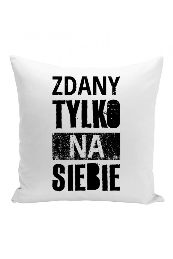 Poduszka Zdany Tylko Na Siebie