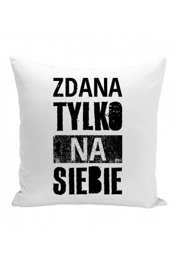 Poduszka Zdana Tylko Na Siebie