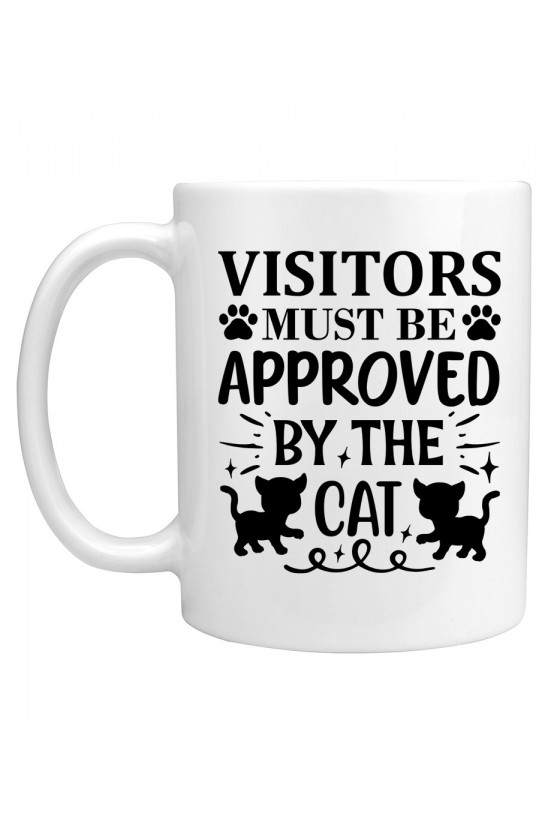 Kubek Visitors Must Be Approved By The Cat