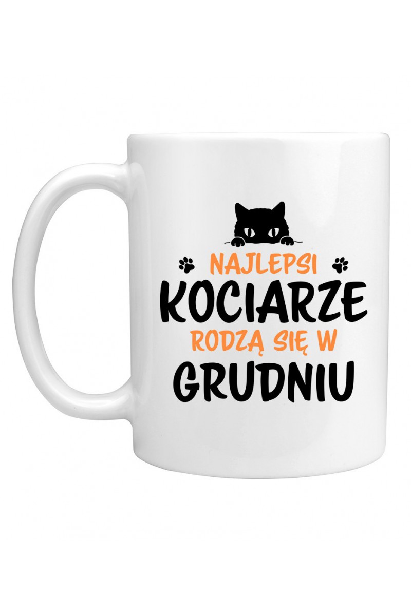 Kubek Najlepsi Kociarze Rodzą Się W Grudniu Kubek Najlepsi Kociarze Rodzą Się W Grudniu