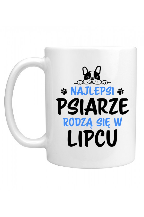 Kubek Najlepsi Psiarze Rodzą Się W Lipcu