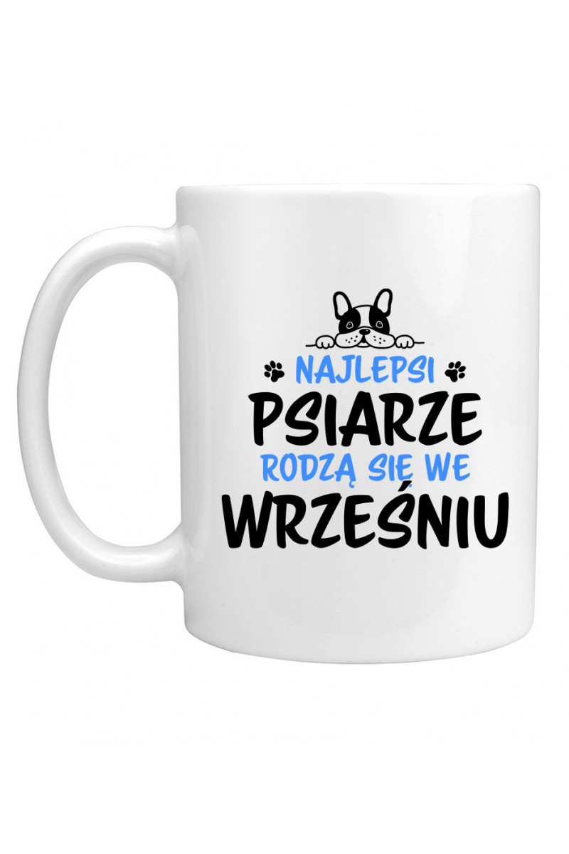 Kubek Najlepsi Psiarze Rodzą Się We Wrześniu