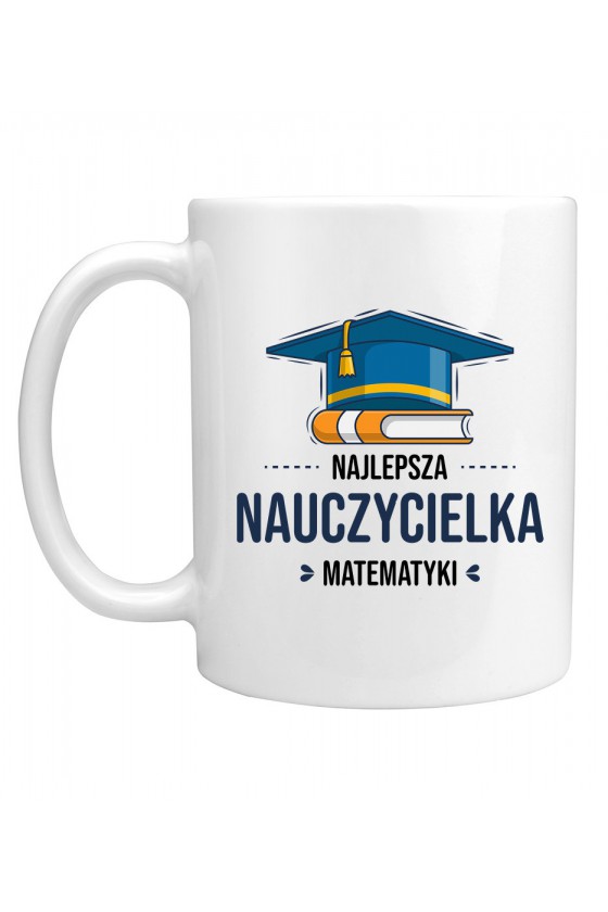 Kubek Najlepsza Nauczycielka Matematyki