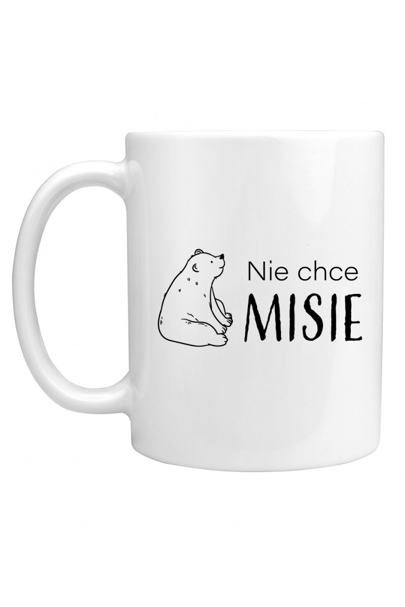 Kubek Nie Chce Misie
