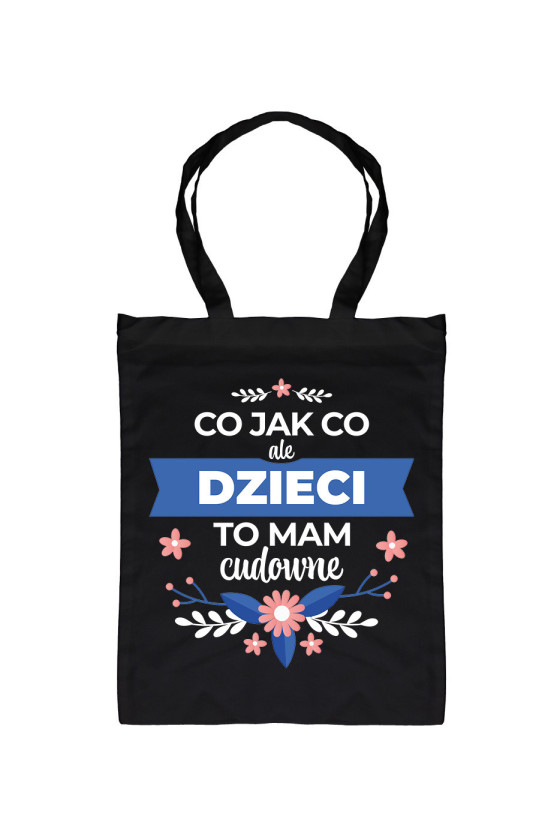 Torba Co jak co ale dzieci to mam cudowne