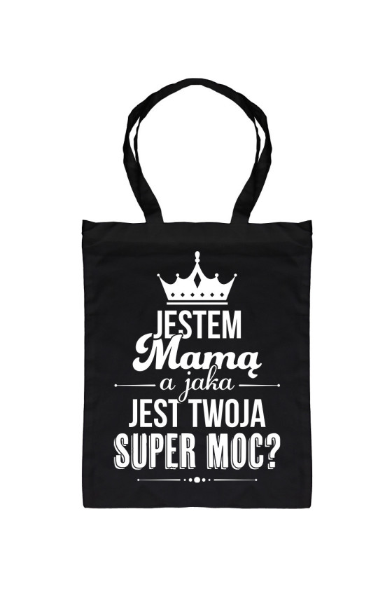 Torba Jestem mamą a jaka jest twoja super moc