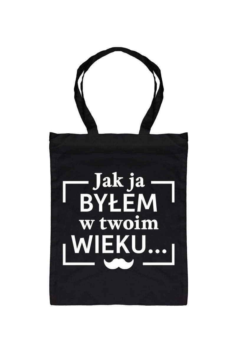 Torba Jak Ja Byłem W Twoim Wieku