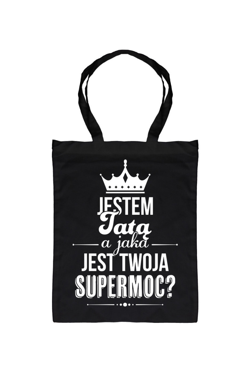 Torba Jestem Tatą A Jaka Jest Twoja Supermoc