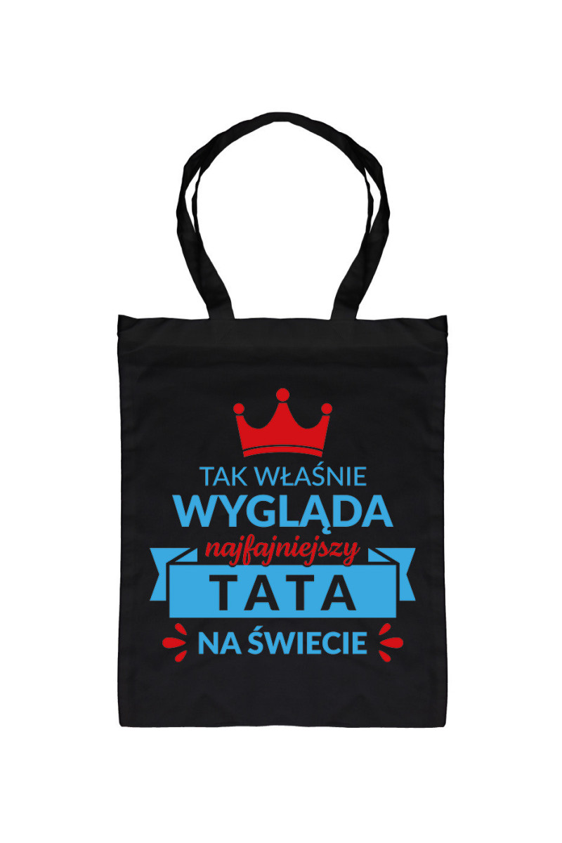 Torba Tak Właśnie Wygląda Najfajniejszy Tata Na Świecie