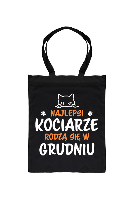 Torba Najlepsi Kociarze Rodzą Się W Grudniu