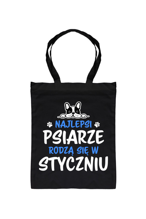 Torba Najlepsi Psiarze Rodzą Się W Styczniu