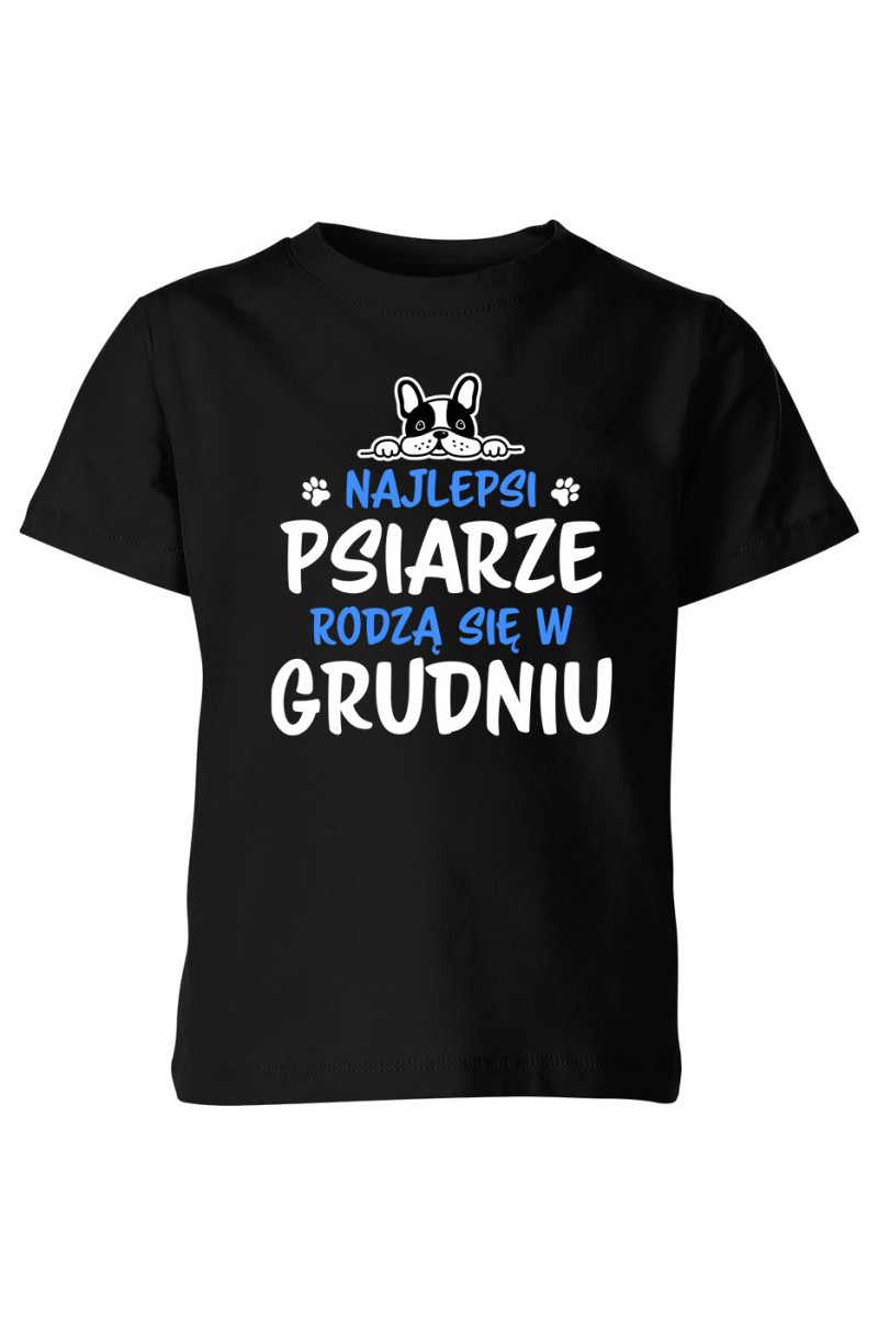 Koszulka Dziecięca Najlepsi Psiarze Rodzą Się W Grudniu