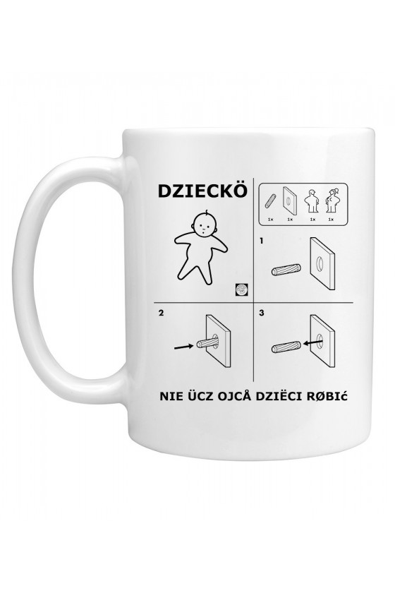 Kubek Nie Ucz Ojca Dzieci Robić