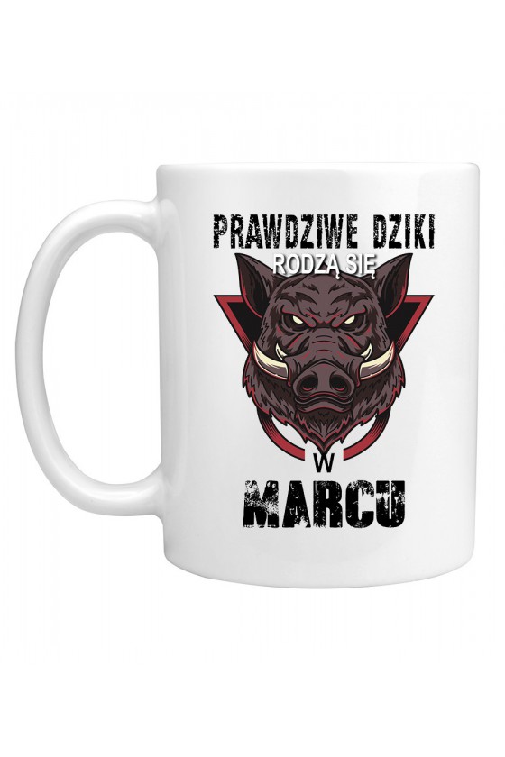 Kubek Prawdziwe Dziki Rodzą Się W Marcu