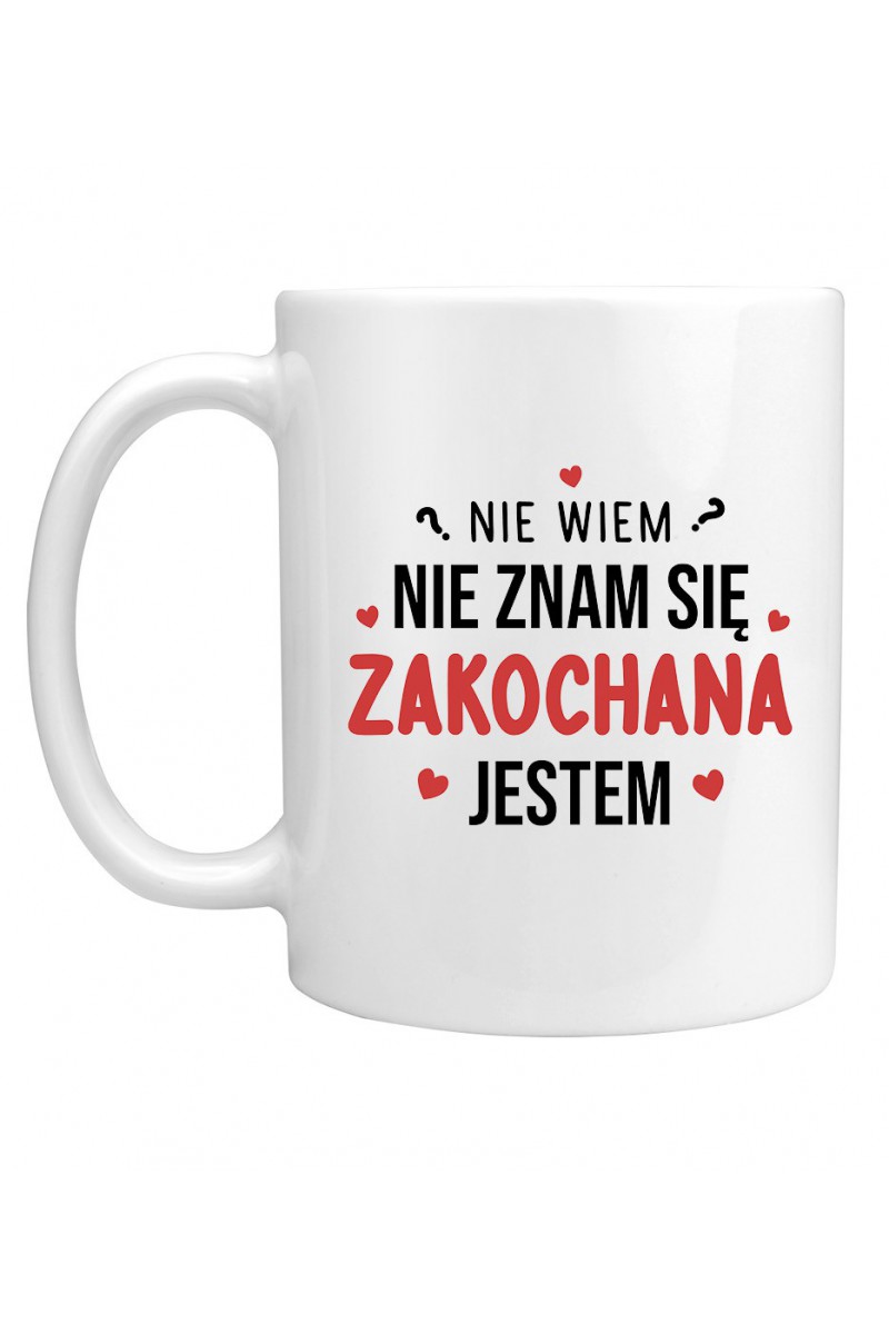 Kubek Nie Wiem, Nie Znam Się, Zakochana Jestem