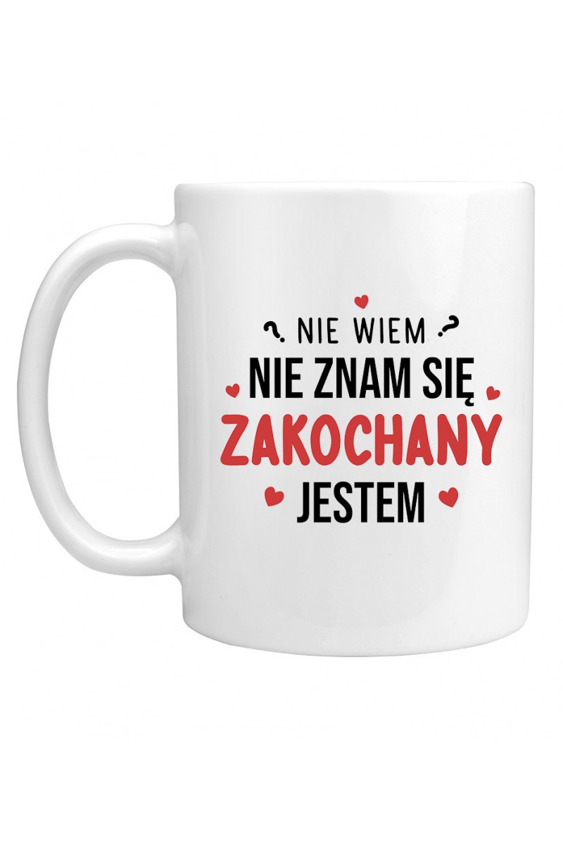 Kubek Nie Wiem, Nie Znam Się, Zakochany Jestem