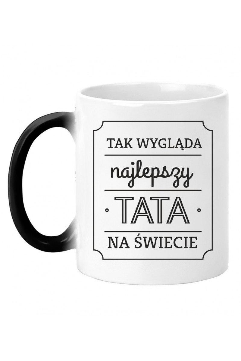 Kubek Magiczny Tak Wygląda Najlepszy Tata Na Świecie