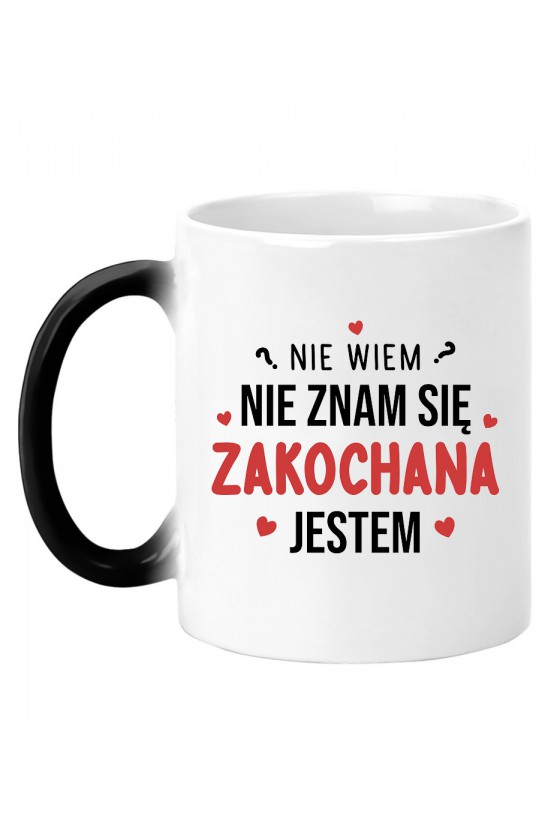 Kubek Magiczny Nie Wiem, Nie Znam Się, Zakochana Jestem