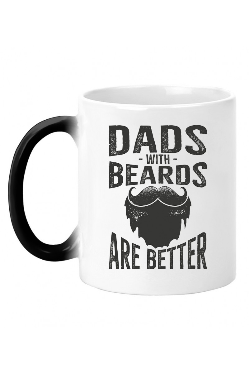 Kubek Magiczny Dads With Beards Are Better